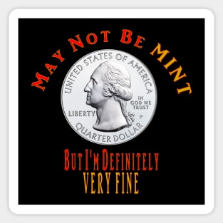 Funny Coin Collector Numismatist May Not Be Mint Sticker